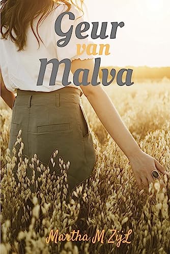 Geur van Malva (Afrikaans Edition)(2023)by Martha M Zijl