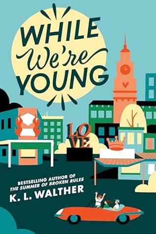 While We're Young (2025)by K L Walther