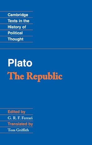 Plato: 'The Republic' (Cambridge Texts in the History of Political Thought)(2000)by Plato, G. R. F. Ferrari, Tom Griffith