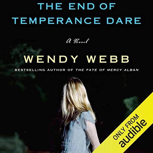 AudioBook - The End of Temperance Dare A Novel By: Wendy Webb