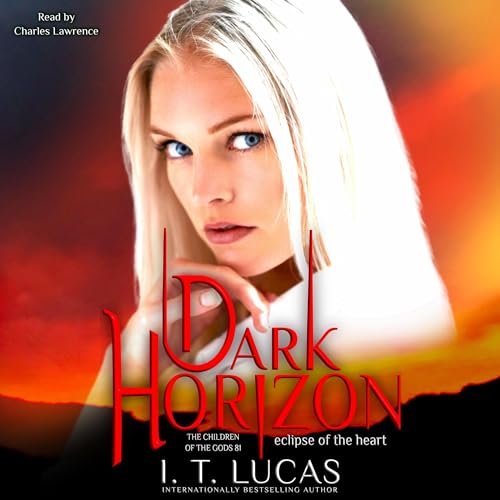 AudioBook - Dark Horizon Eclipse of the Heart  By: I. T. Lucas