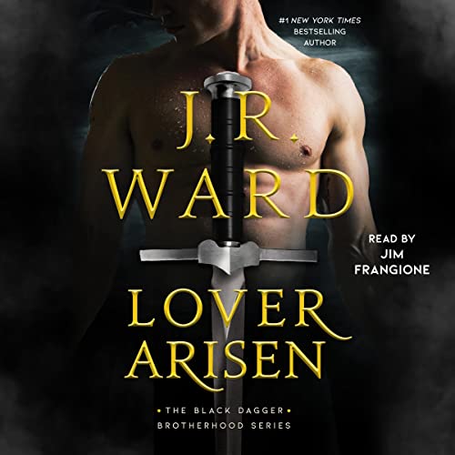 AudioBook - Lover Arisen The Black Dagger Brotherhood Series, Book 20 By: J.R. Ward