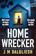 Homewrecker Novel by J M Dalgliesh