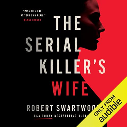 AudioBook - The Serial Killer's Wife By: Robert Swartwood