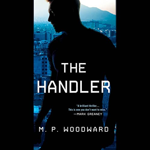 AudioBook - The Handler By: M.P. Woodward