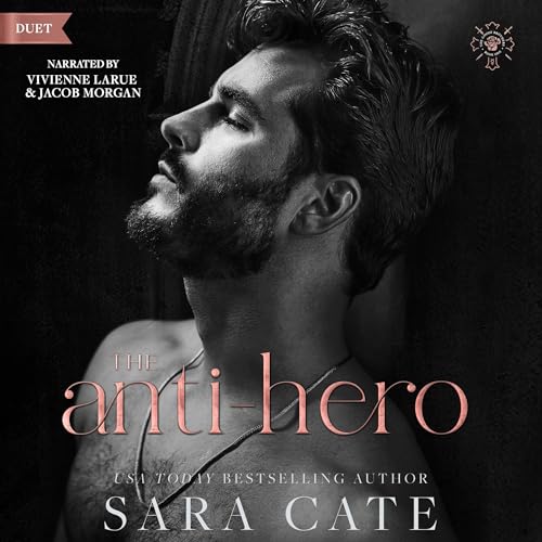 AudioBook - The Anti-Hero The Goode Brothers By: Sara Cate