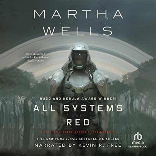 AudioBook - All Systems Red By: Martha Wells