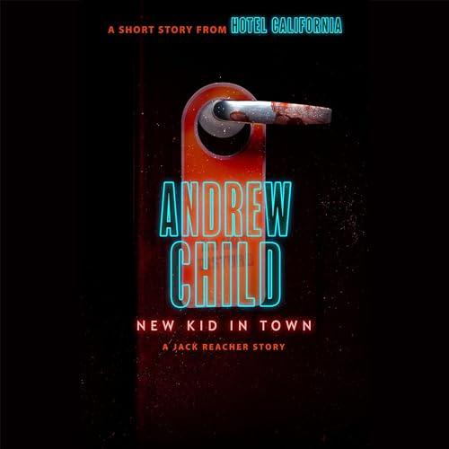 New Kid in Town A Jack Reacher Story By: Andrew Child