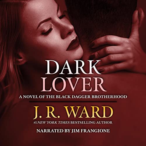 AudioBook - Dark Lover The Black Dagger Brotherhood, Book 1 By: J. R. Ward