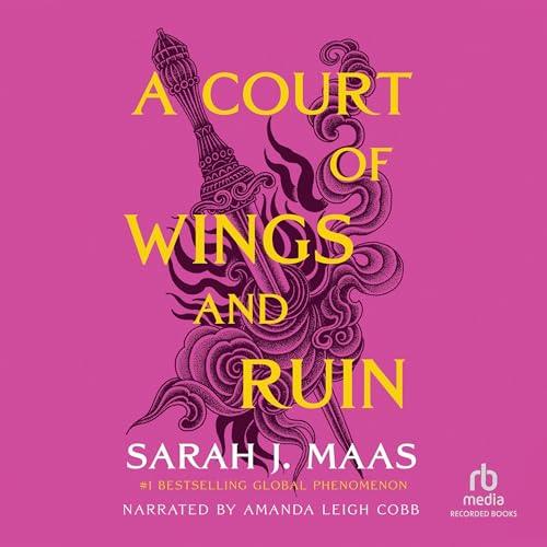 AudioBook - A Court of Wings and Ruin By: Sarah J. Maas