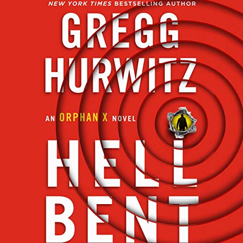 AudioBook - Hellbent An Orphan X Novel (Evan Smoak, Book 3) By: Gregg Hurwitz