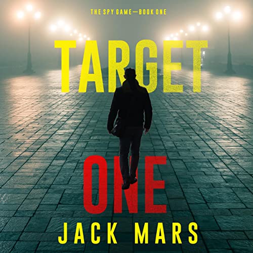 AudioBook - Target One The Spy Game, Book 1 By: Jack Mars