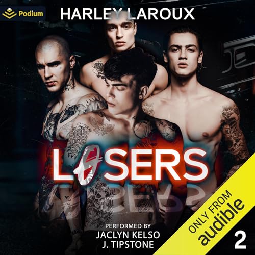 AudioBook - Losers: Part 2 Losers, Book 2 By: Harley LaRoux