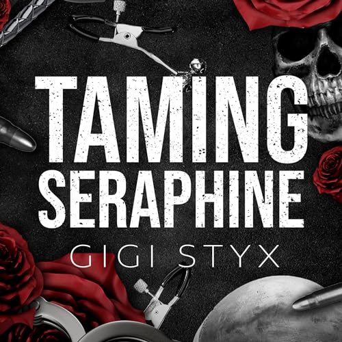 AudioBook - Taming Seraphine By: Gigi Styx