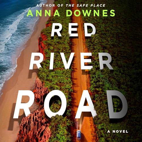 AudioBook - Red River Road A Novel By: Anna Downes