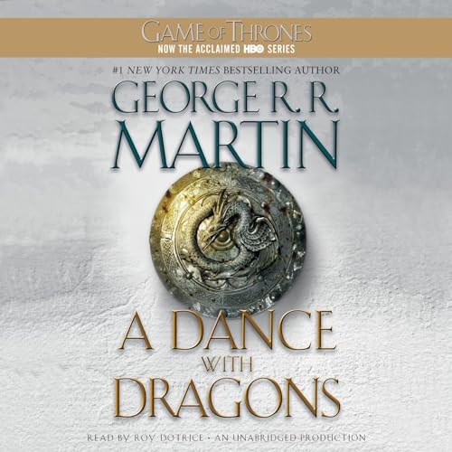 AudioBook - A Dance with Dragons A Song of Ice and Fire, Book 5 By: George R.R. Martin