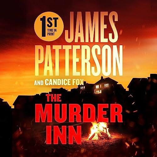 The Murder Inn By: James Patterson, Candice Fox