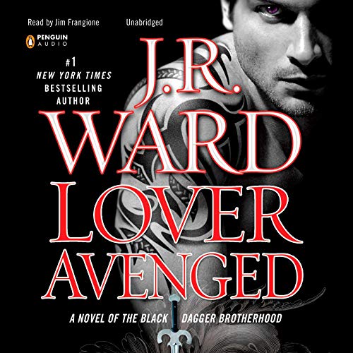 AudioBook - Lover Avenged A Novel of the Black Dagger Brotherhood By: J. R. Ward