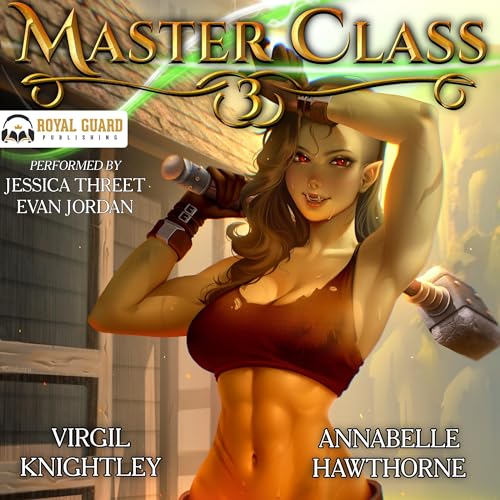 AudioBook - Master Class 3 A Slice of Life Harem LitRPG By: Virgil Knightley