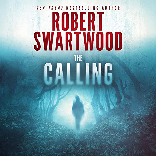 AudioBook - The Calling A Supernatural Thriller By: Robert Swartwood