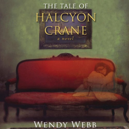 AudioBook - The Tale of Halcyon Crane By: Wendy Webb