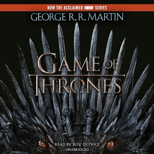 AudioBook - A Game of Thrones A Song of Ice and Fire, Book 1 By: George R.R. Martin