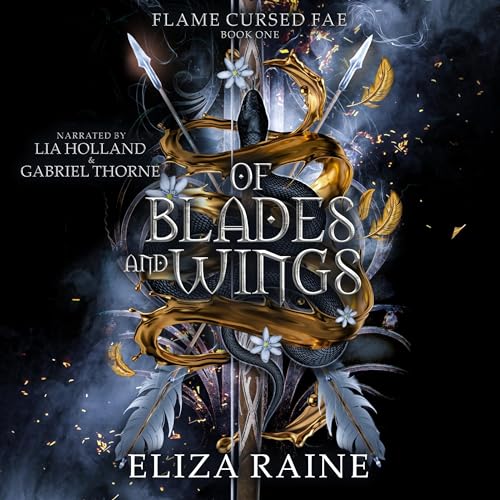 AudioBook - Of Blades and Wings: A Brides of Mist and Fae Novel Flame Cursed Fae, Book 1 By: Eliza Raine
