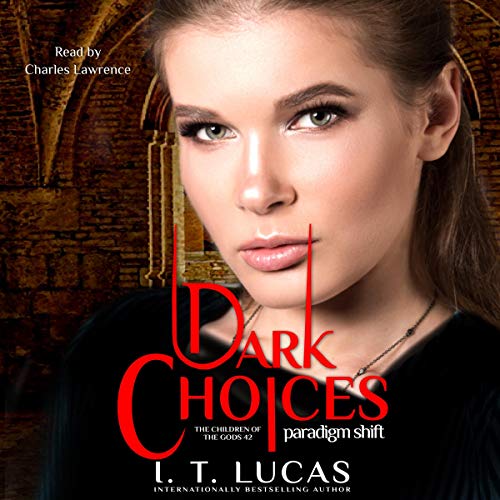 AudioBook - Dark Choices: Paradigm Shift By: I. T. Lucas