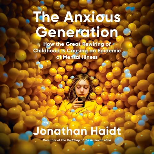 AudioBook - The Anxious Generation By: Jonathan Haidt