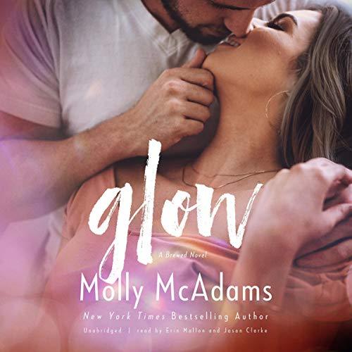 AudioBook - Glow A Brewed Novel (2022)By: Molly McAdams