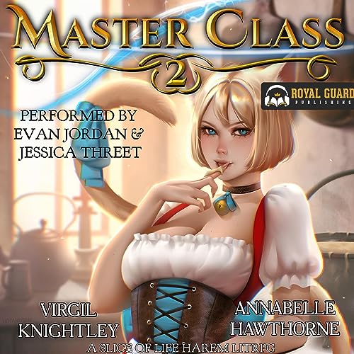 AudioBook - Master Class 2 A Slice of Life Harem LitRPG By: Annabelle Hawthorne