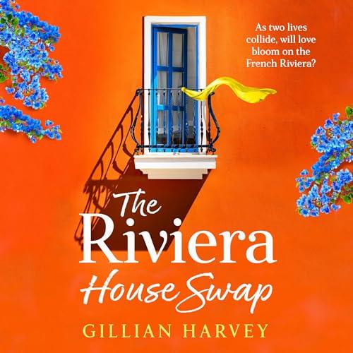 The Riviera House Swap By: Gillian Harvey