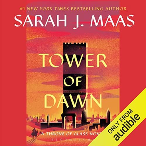 AudioBook - Tower of Dawn By: Sarah J. Maas