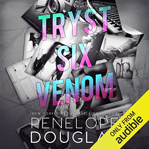 AudioBook - Tryst Six Venom By: Penelope Douglas