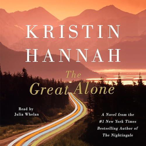 AudioBook - The Great Alone By: Kristin Hannah