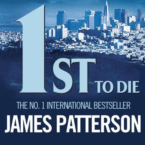 1st to Die The Women's Murder Club, Book 1 By: James Patterson