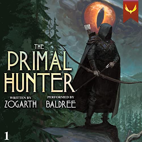 AudioBook - The Primal Hunter A LitRPG Adventure By: Zogarth