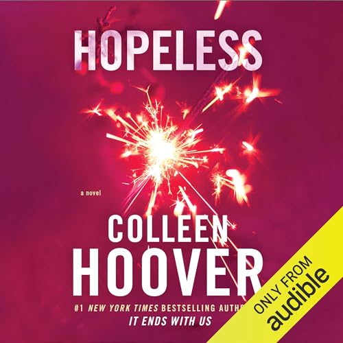 AudioBook - Hopeless A Novel By: Colleen Hoover