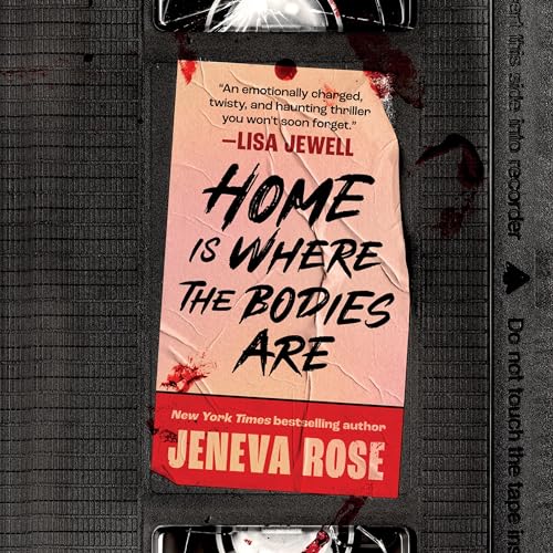 AudioBook - Home Is Where the Bodies Are By: Jeneva Rose