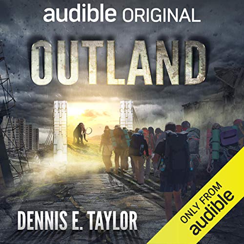 AudioBook - Outland Quantum Earth, Book 1 By: Dennis E. Taylor