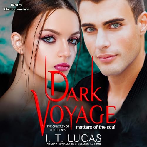 AudioBook - Dark Voyage Matters of the Soul By: I. T. Lucas