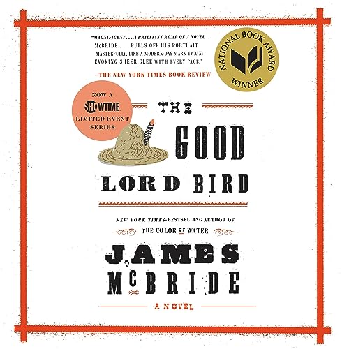 AudioBook - The Good Lord Bird A Novel By: James McBride