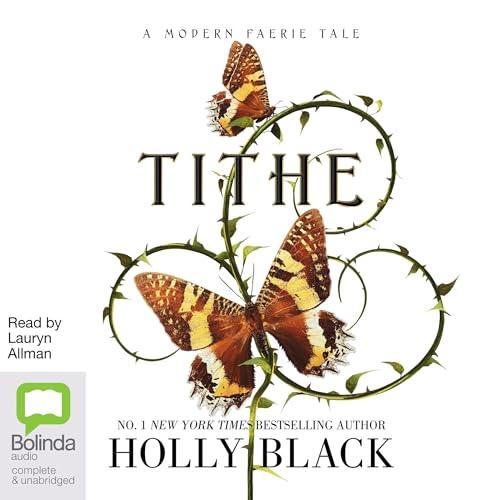 AudioBook - Tithe A Modern Faerie Tale, Book 1 (2024)By: Holly Black