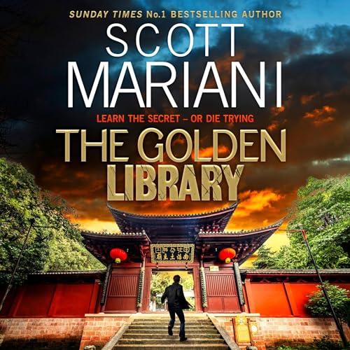 The Golden Library Ben Hope, Book 29 By: Scott Mariani