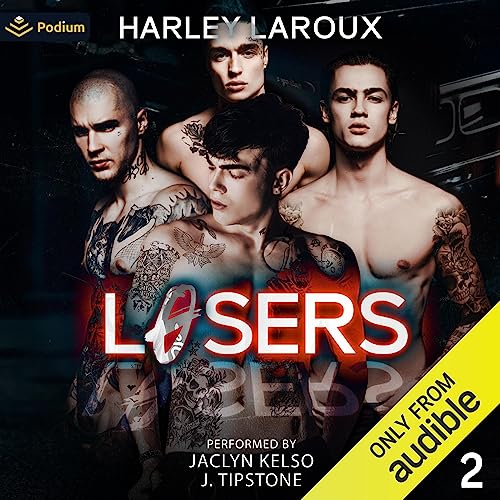 AudioBook - Losers: Part 2 Losers, Book 2 By: Harley LaRoux