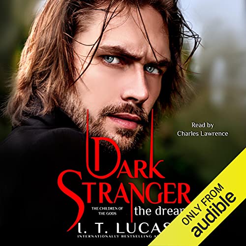 AudioBook - Dark Stranger: The Dream New and Lengthened 2017 Edition By: I. T. Lucas