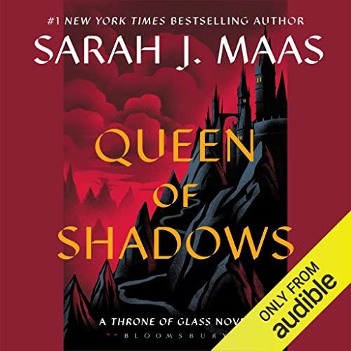 AudioBook - Queen of Shadows By: Sarah J. Maas