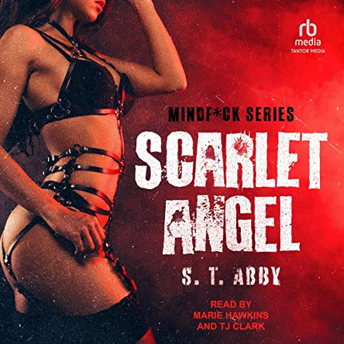 AudioBook - Scarlet Angel Mindf*ck Series, Book 3 By: S.T. Abby