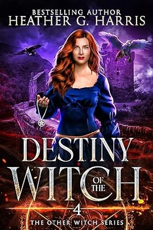 Destiny of the Witch (2024) by Heather G Harris
