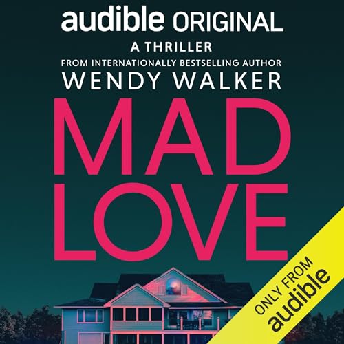 AudioBook - Mad Love By: Wendy Walker